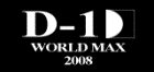 D-1 WORLD MAX 2008
 D MITINORI@񐿂!!!